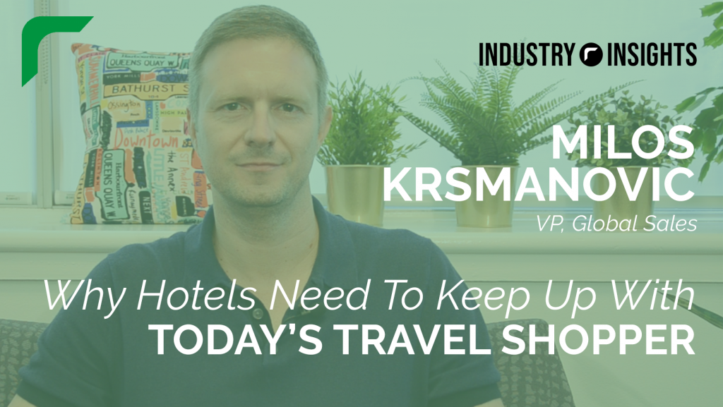 Why the Hospitality Industry Needs to Keep Up with Today’s Travel Shopper