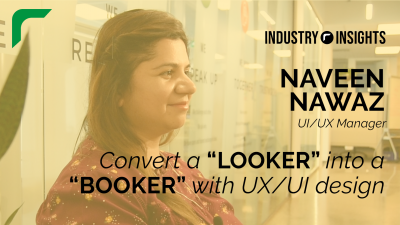 Industry Insights: Convert A “Looker” Into A “Booker” With UX/UI Design (Feat. Naveen Nawaz)