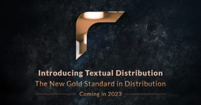 Textual Distribution, Coming in 2023